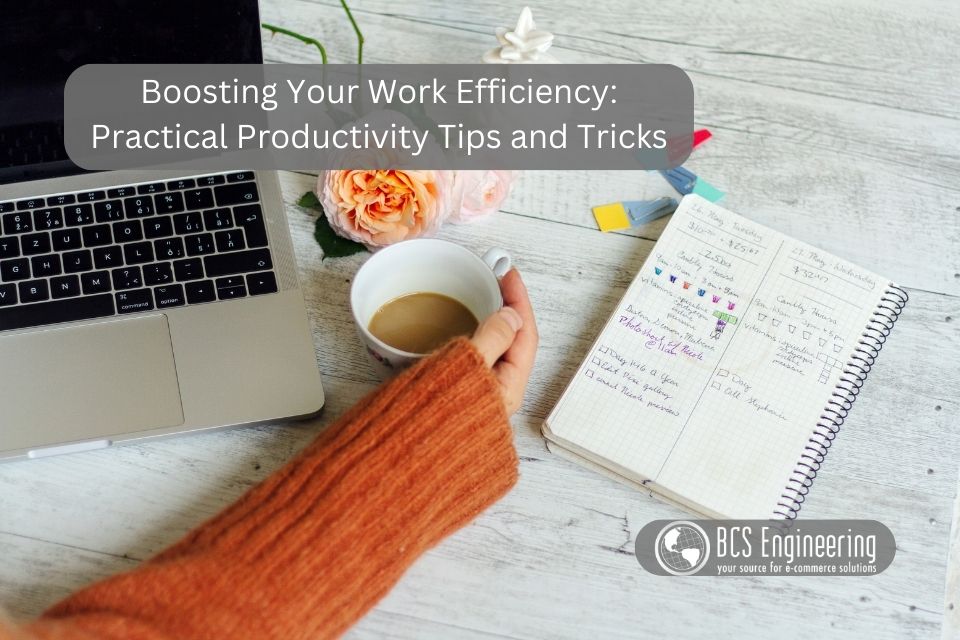 Boosting Your Work Efficiency: Practical Productivity Tips and Tricks
