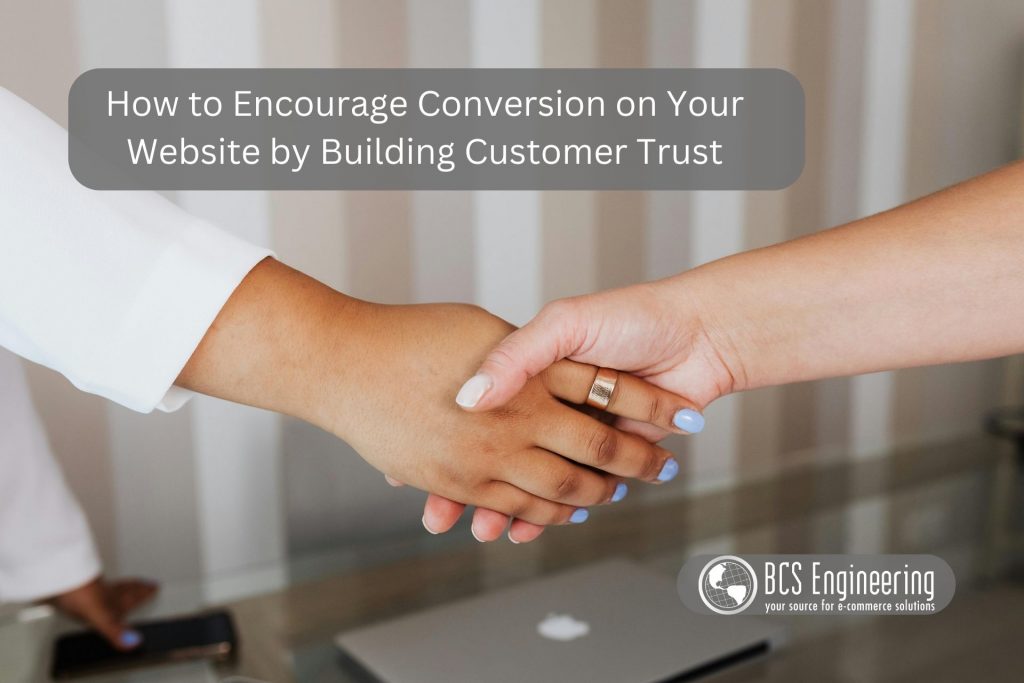 How to Encourage Conversion on Your Website by Building Customer Trust