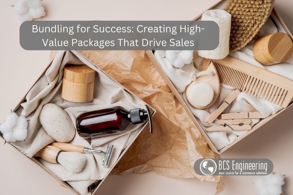 Bundling for Success: Creating High-Value Packages That Drive Sales