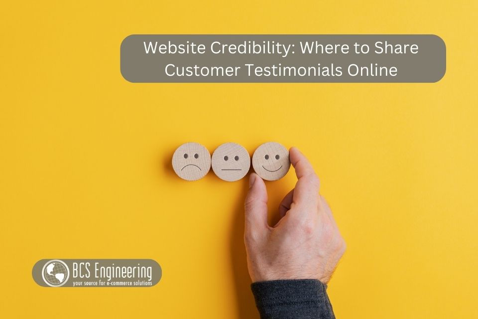 Website Credibility: Where to Share Customer Testimonials Online
